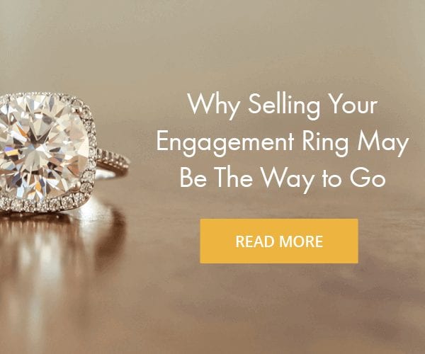 Why Selling Your Engagement Ring May Be the Way to Go