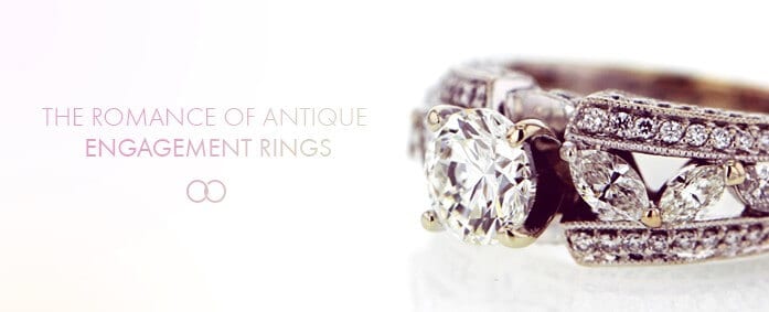 The Romance of Antique Engagement Rings