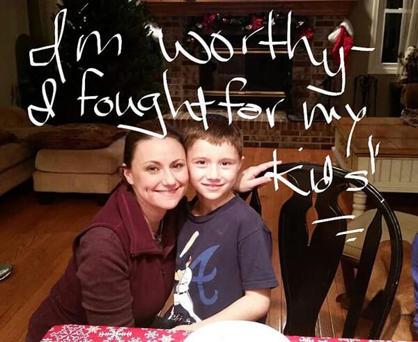 "I'm Worthy & I fought for my kids!"