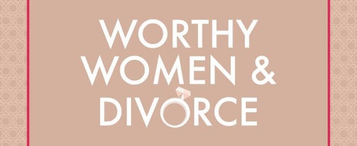 Worthy Women & Divorce: A New Facebook Group