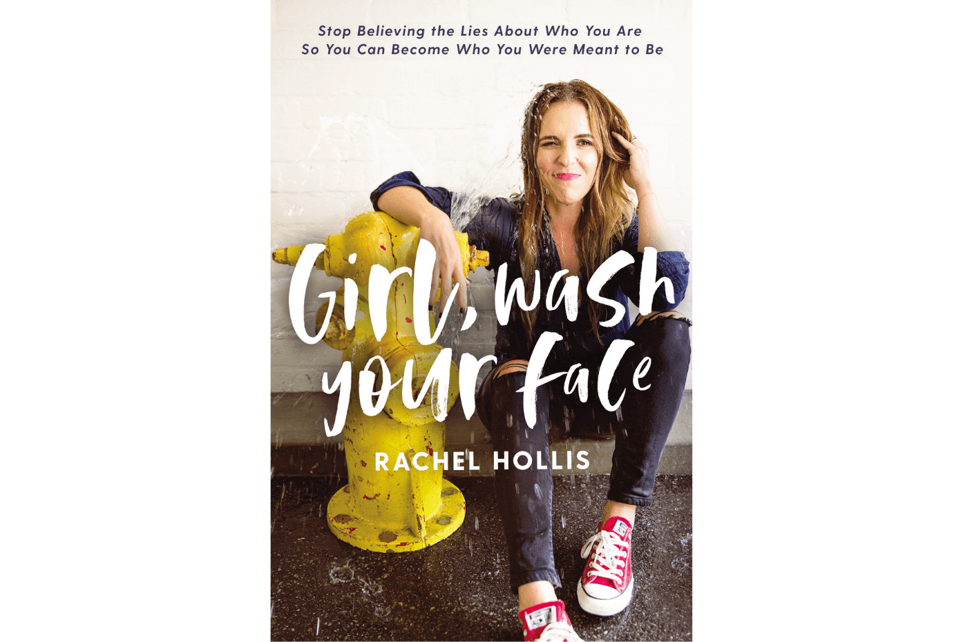 Girl, Wash Your Face by Rachel Hollis