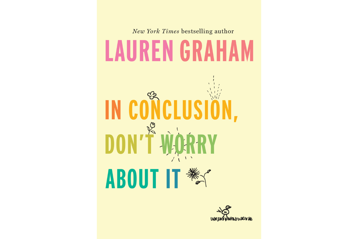 In Conclusion, Don’t Worry About It by Lauren Graham