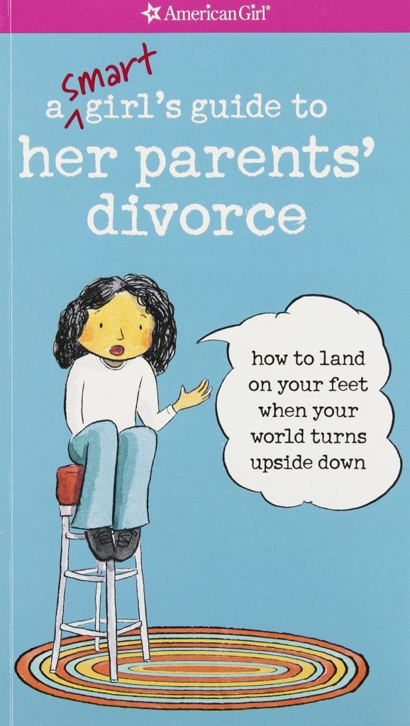 A Smart Girl's Guide to Her Parents' Divorce